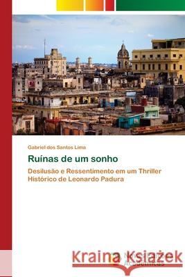 Ruínas de um sonho Dos Santos Lima, Gabriel 9786202041119 Novas Edicioes Academicas - książka