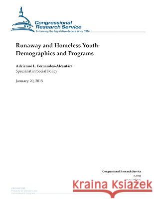 Runaway and Homeless Youth: Demographics and Programs Congressional Research Service 9781507737439 Createspace - książka