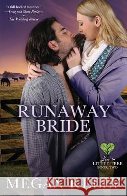 Runaway Bride: Love in Little Tree, Book Two Megan Kelly 9780988601765 Mk Books - książka