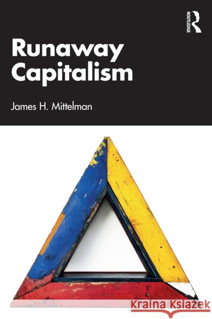 Runaway Capitalism James H. Mittelman 9781041038870 Routledge - książka