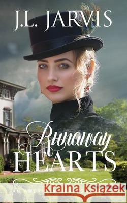 Runaway Hearts: An American Hearts Romance J. L. Jarvis 9781942767015 Bookbinder Press - książka