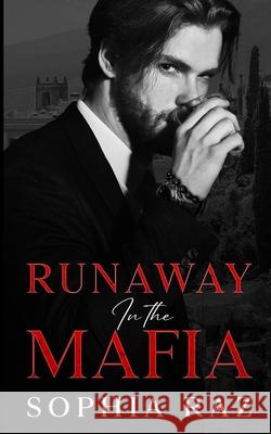 Runaway in the Mafia Sophia Raz 9789464949179 Sria Publishing - książka