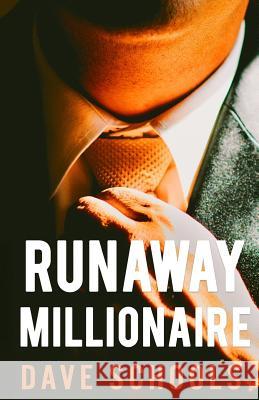 Runaway Millionaire Dave Schools 9780692877692 Kick a Dent Publishing - książka