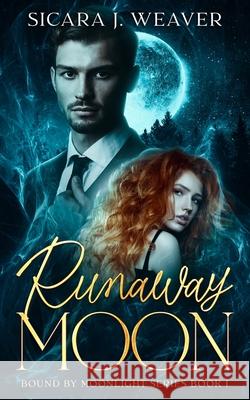 Runaway Moon Sicara J. Weaver 9781069524218 Sicara J Weaver - książka