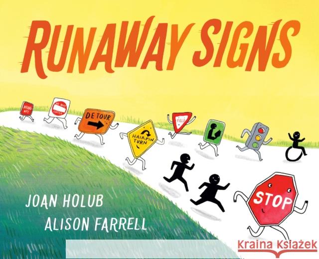 Runaway Signs Joan Holub Alison Farrell 9780399172250 Nancy Paulsen Books - książka