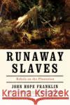 Runaway Slaves: Rebels on the Plantation Franklin, John Hope 9780195084511 Oxford University Press