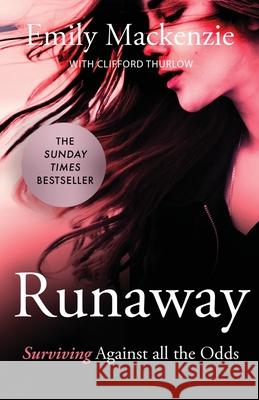 Runaway: Surviving against all the odds Emily MacKenzie 9781839012662 Lume Books - książka