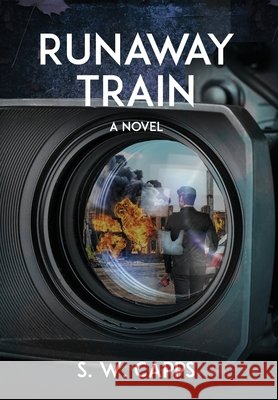 Runaway Train S W Capps 9798990754515 Upstream Trek Publishing - książka