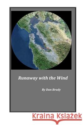 Runaway with the Wind: Diary of a Small Person Daniel P Brady 9780692134979 One Insight Press - książka