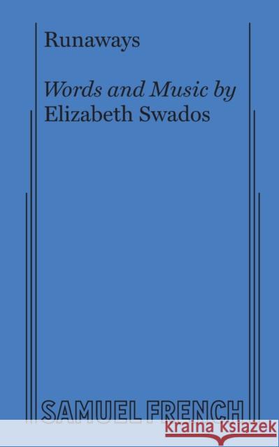 Runaways Elizabeth Swados 9780573680977 Samuel French Ltd - książka