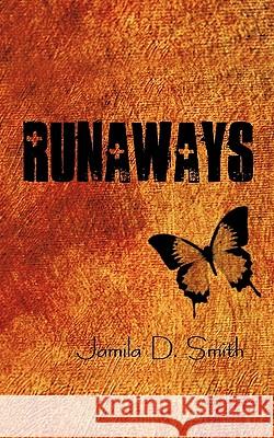 Runaways Jamila D. Smith 9781449052294 Authorhouse - książka