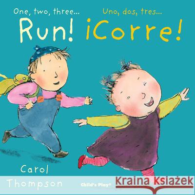 Run!/¡Corre! Carol Thompson, Carol Thompson, Teresa Mlawer 9781786284891 Child's Play International Ltd - książka
