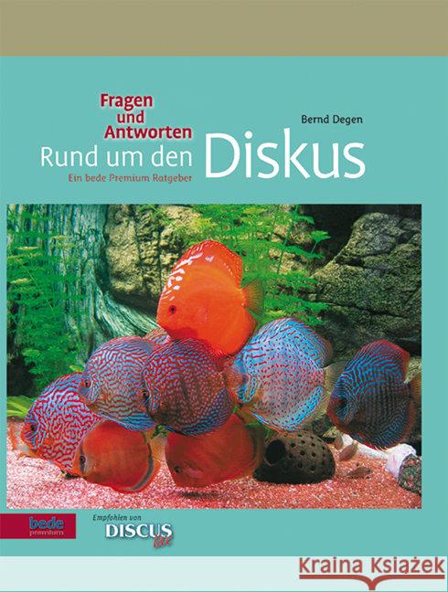 Rund um den Diskus : Fragen und Antworten. Ein bede Premium Ratgeber Degen, Bernd   9783898601726 Bede - książka