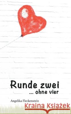 Runde zwei: ... ohne vier Angelika Fleckenstein 9783743924161 Tredition Gmbh - książka