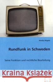 Rundfunk in Schweden : Seine Funktion und rechtliche Beurteilung Schonefeld, Annika 9783639066036 VDM Verlag Dr. Müller - książka