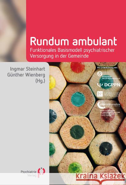 Rundum ambulant : Funktionales Basismodell psychiatrischer Versorgung in der Gemeinde Steinhart, Ingmar; Wienberg, Günther 9783884146705 Psychiatrie-Verlag - książka