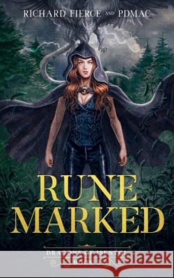 Rune Marked: Dragons of Isentol Book 2 Richard Fierce, Pdmac 9781947329461 Richard Fierce - książka