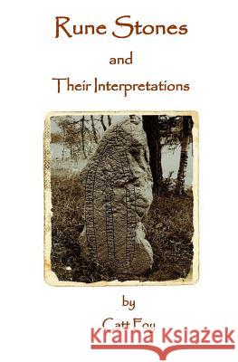 Rune Stones & Their Interpretations Catt Foy 9781795714389 Independently Published - książka