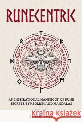 Runecentric: An inspirational handbook of rune secrets, symbolism and mandalas Gavin Ford 9780620880473 Lockdown Boox - książka