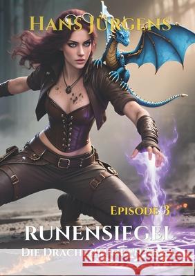 Runensiegel: Die Drachenfunken-Saga Hans J?rgens 9783819261923 Bod - Books on Demand - książka
