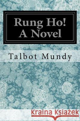 Rung Ho! A Novel Mundy, Talbot 9781546700838 Createspace Independent Publishing Platform - książka