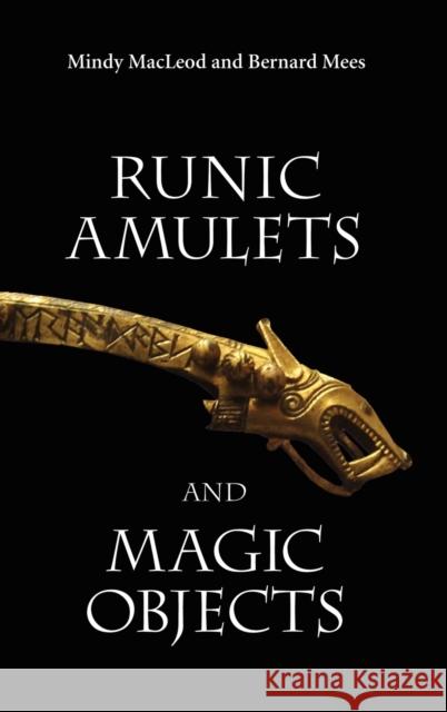 Runic Amulets and Magic Objects Mindy MacLeod Bernard Mees 9781843832058 Boydell Press - książka