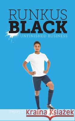 Runkus Black: Unfinished Business Gregory L. Prince 9781525573064 FriesenPress - książka