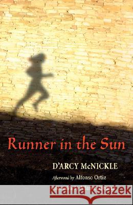 Runner in the Sun Darcy McNickle Allan C. Houser Allan C. Houser 9780826309747 University of New Mexico Press - książka