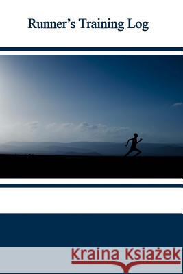 Runner's Training Log Tom Alyea 9781522854647 Createspace Independent Publishing Platform - książka