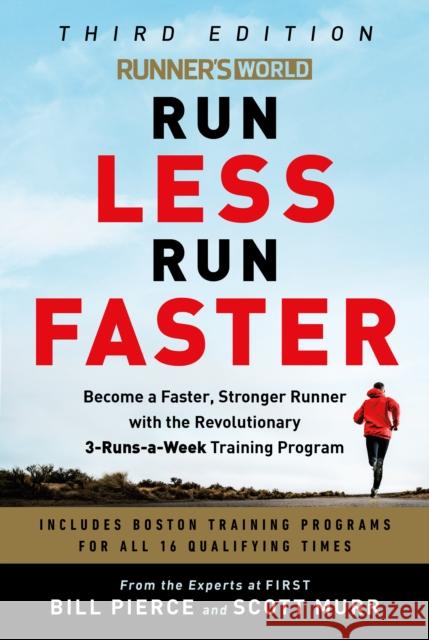 Runner's World Run Less, Run Faster: Become a Faster, Stronger Runner with the Revolutionary FIRST Training Program Scott Murr 9780593232231 Potter/Ten Speed/Harmony/Rodale - książka