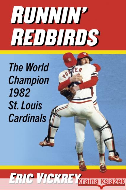 Runnin' Redbirds Eric Vickrey 9781476693644 McFarland & Co Inc - książka