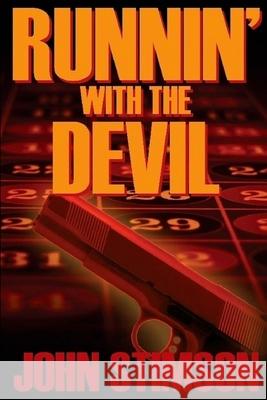 Runnin' With the Devil Stimson, John 9781537725260 Createspace Independent Publishing Platform - książka