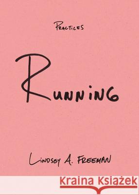 Running Lindsey A. Freeman 9781478019657 Duke University Press - książka