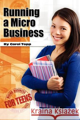 Running a Micro Business Carol Topp 9780982924518 Ambassador Publishing - książka