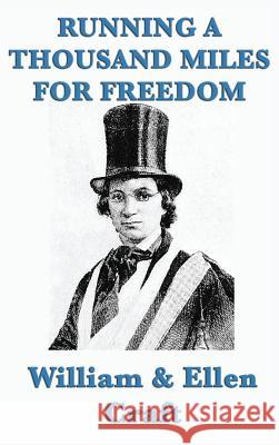 Running a Thousand Miles for Freedom William Craft 9781515428077 SMK Books - książka