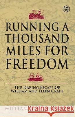 Running a Thousand Miles for Freedom William Craft Ellen Craft  9788119007929 Sanage Publishing House Llp - książka