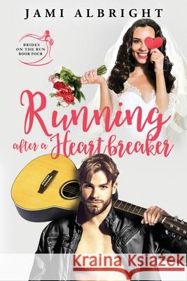 Running After a Heartbreaker Jami Albright 9781736448762 Jami Crumpton - książka