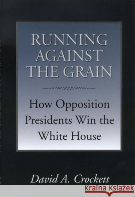 Running Against the Grain Crockett, David a. 9781603441315 Texas A&M University Press - książka