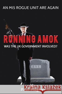 Running Amok Paul Hughes 9781980728627 Independently Published - książka