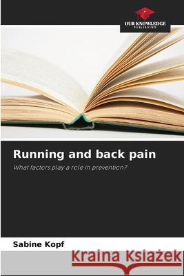 Running and back pain Kopf, Sabine 9786209153945 Our Knowledge Publishing - książka