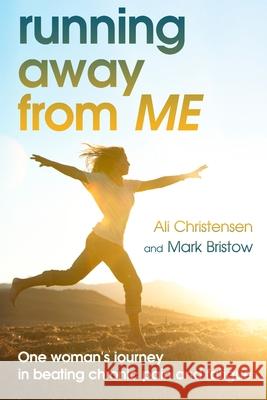 Running Away From ME Ali Christensen, Mark Bristow 9781908693044 Sunmakers - książka