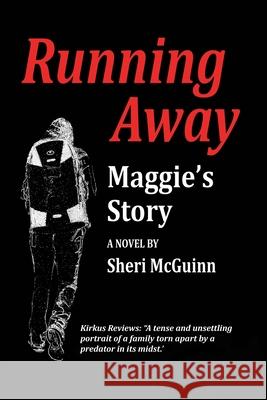 Running Away: Maggie's Story Sheri McGuinn 9781942069041 Durare Publishing - książka