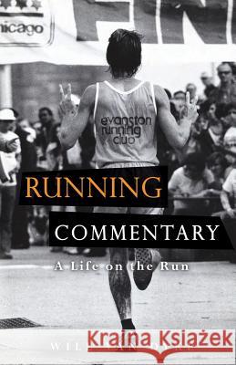 Running Commentary-A Life on the Run MR Will Va 9780615582412 Galloping Gertie Press - książka