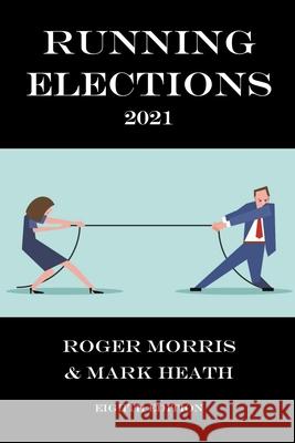 Running Elections Heath Mark Heath 9798201199760 Draft2Digital - książka