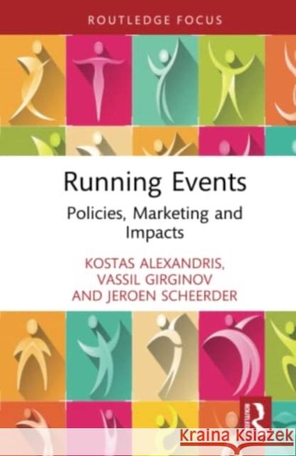 Running Events: Policies, Marketing and Impacts Kostas Alexandris Vassil Girginov Jeroen Scheerder 9781032294599 Routledge - książka