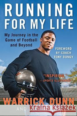 Running for My Life: My Journey in the Game of Football and Beyond Warrick Dunn Don Yaeger 9780061432651 Harper Paperbacks - książka