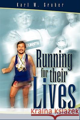 Running for Their Lives Karl W. Gruber 9781425750299 Xlibris Corporation - książka