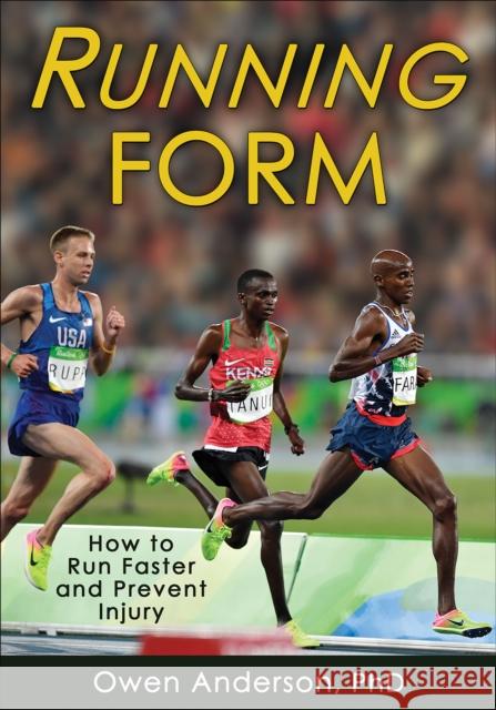 Running Form: How to Run Faster and Prevent Injury Owen Anderson 9781492510383 Human Kinetics Publishers - książka