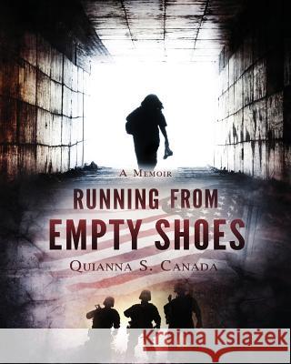 Running From Empty Shoes Canada, Quianna S. 9781514336373 Createspace Independent Publishing Platform - książka