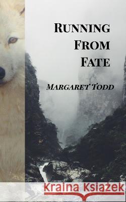 Running from Fate Margaret Todd 9780464374824 Blurb - książka